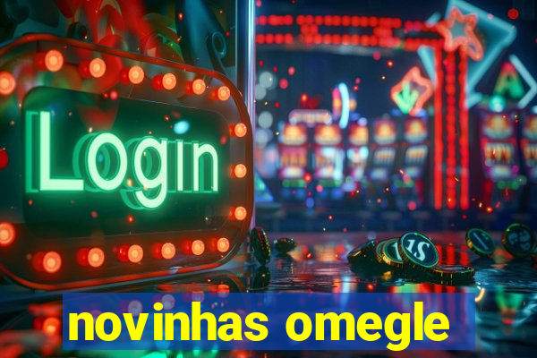 novinhas omegle